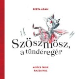 Sz&ouml;szm&ouml;sz, a t&uuml;nd&eacute;reg&eacute;r - Berta &Aacute;d&aacute;m