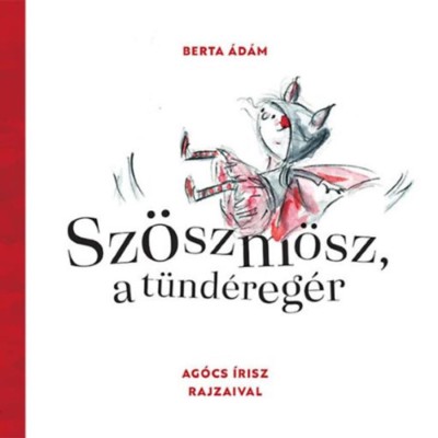 Sz&amp;ouml;szm&amp;ouml;sz, a t&amp;uuml;nd&amp;eacute;reg&amp;eacute;r - Berta &amp;Aacute;d&amp;aacute;m foto