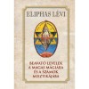 Beavat&oacute; levelek a magas m&aacute;gi&aacute;ba - Eliphas L&eacute;vi, carte in maghiara, 2023, oculta, ezoterica