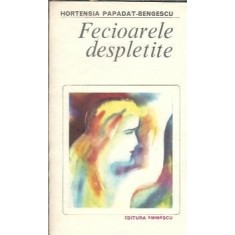 Fecioarele despletite - Hortensia Papadat Bengescu