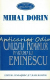Cumpara ieftin Civilizatia Romanilor In Viziunea Lui Eminescu - Mihai Dorin