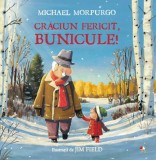 Cumpara ieftin Crăciun fericit, bunicule! - Hardcover - Michael Morpurgo - Litera mică