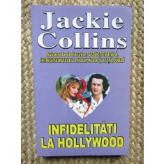 Jackie Collins - Infidelitati la Hollywood