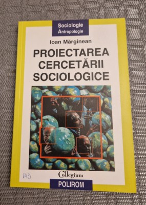 Proiectarea cercetarii sociologice Ioan Marginean foto
