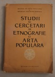 Muzeul de arta populara - Studii si cercetari de etnografie si arta populara