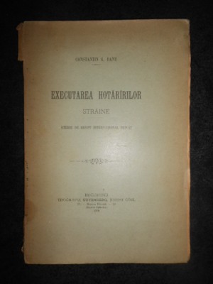 CONSTANTIN G. BANU - EXECUTAREA HOTARARILOR STRAINE (1900) foto