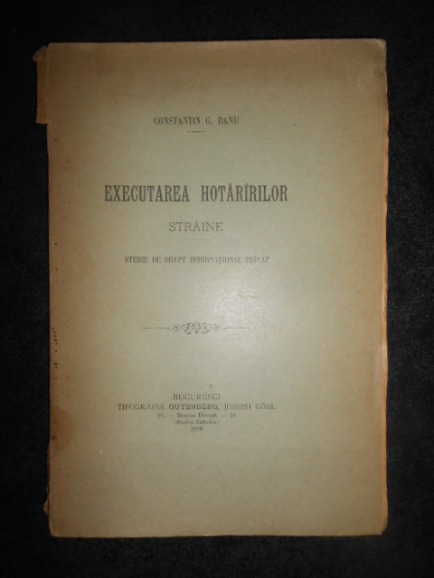 CONSTANTIN G. BANU - EXECUTAREA HOTARARILOR STRAINE (1900)