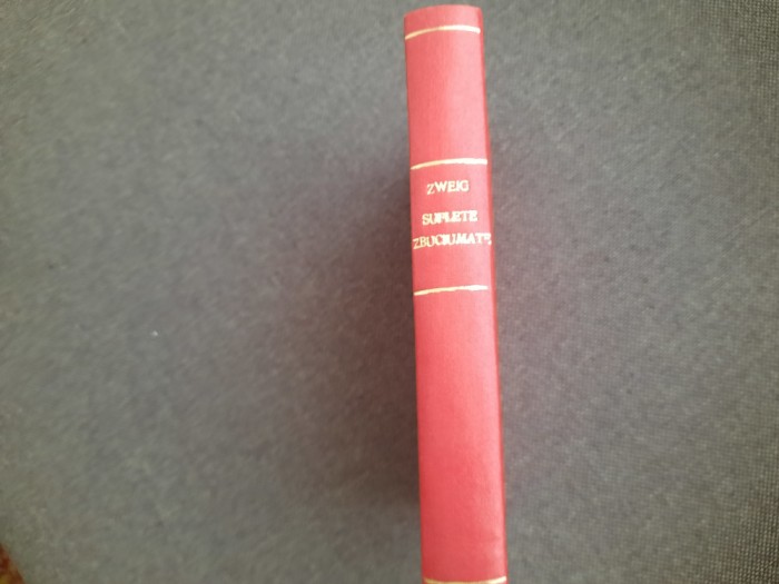 Suflete zbuciumate Stefan Zweig LEGATA DE LUX