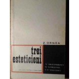 TREI ESTETICIENI. M. DRAGOMIRESCU. H. SANIELEVICI. P.P. NEGULESCU-Z. ORNEA-161939