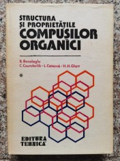 Structura Si Proprietatile Compusilor Organici Vol.1 - Colectiv , A304 foto