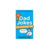 Dad Jokes: The Funniest Yet: The New Collection from the Sunday Times Bestseller
