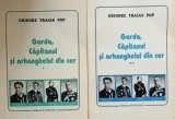 Garda Capitanul si arhanghelul din cer Vol 1+2 Grigore Traian Pop