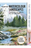 Paint Pad Artist: Watercolour Landscapes. 6 Beautiful Pictures to Pull-Out and Paint - Grahame Booth