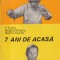 V. Coroi - 7 ani de acasa