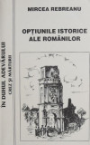 Optiunile istorice ale romanilor - Mircea Rebreanu