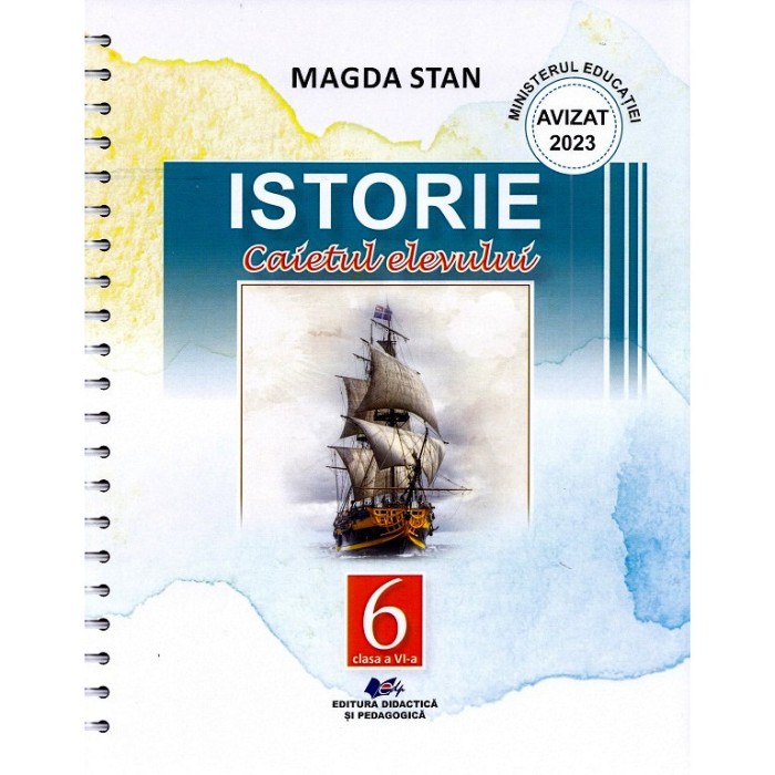 Istorie - Clasa 6 - Caietul Elevului - Magda Stan