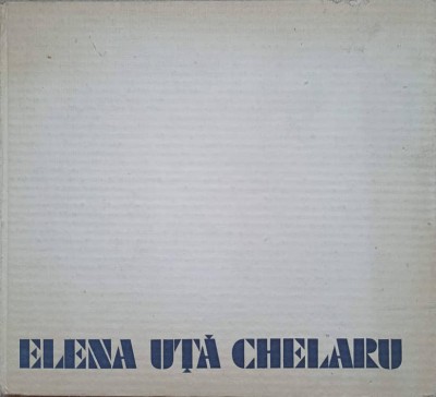 ELENA UTA CHELARU. ALBUM DE ARTA-VALENTIN CIUCA-111184 foto