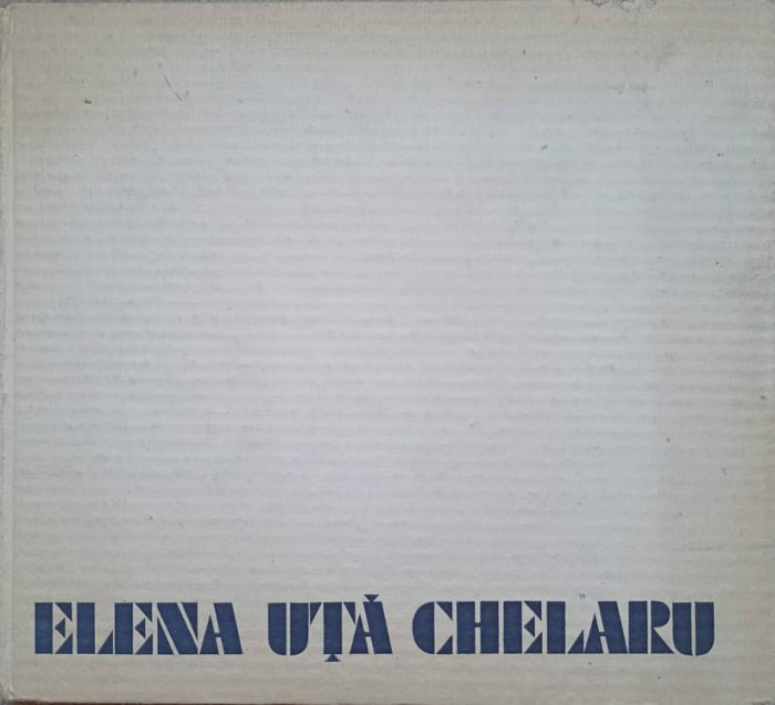 ELENA UTA CHELARU. ALBUM DE ARTA-VALENTIN CIUCA-111184