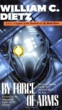 William C. Dietz - By Force of Arms ( LEGION # 4 )