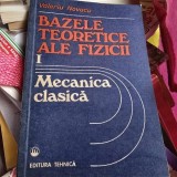 Bazele teoretice ale fizicii I Mecanica clasica - Valeriu Novacu