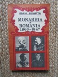 Monarhia &icirc;n Rom&acirc;nia 1866-1947 - Ioan Scurtu - Carte de Istorie - 192 pagini