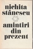 NICHITA STANESCU - AMINTIRI DIN PREZENT