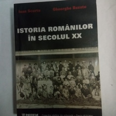 ISTORIA ROMANILOR IN SECOLUL XX - Ioan Scurtu, Gh. Buzatu