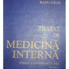 Radu Păun (red.) - Tratat de medicină internă. Bolile cardiovasculare, partea I (editia 1988)