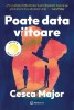 Poate Data Viitoare, Cesca Major - Editura Bookzone