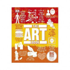 The Art Book: Big Ideas Simply Explained - Paperback brosat - Dorling Kindersley (DK) - DK Publishing (Dorling Kindersley)