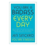 You Are a Badass Every Day