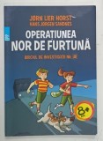 OPERATIUNEA NOR DE FURTUNA , BIROUL DE INVESTIGATII Nr. 2 de JORN LIER HORST si HANS JORGEN SANDNES , 2017