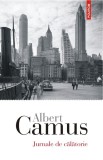Jurnale de călătorie - Albert Camus - Editura Polirom