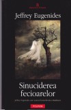 AS - JEFFREY EUGENIDES - SINUCIDEREA FECIOARELOR