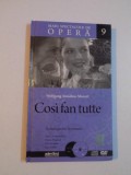 MARI SPECTACOLE DE OPERA 9 , COSI FAN TUTTE de WOLGANG AMADEUS MOZART , DROTTNINGHOLMS SLOTTSTEATER de ANN - CHRISTINE BIEL , MARIA HOGLIND , ULLA SEV