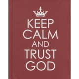 Keep Calm and Trust God