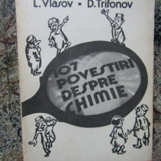 107 POVESTIRI DESPRE CHIMIE-L. VLASOV, D. TRIFONOV