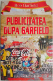 Publicitatea dupa Garfield &ndash; Bob Garfield