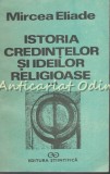 Cumpara ieftin Istoria Credintelor si Ideilor Religioase III - Mircea Eliade, Editura Stiintifica, 1991, Filosofie
