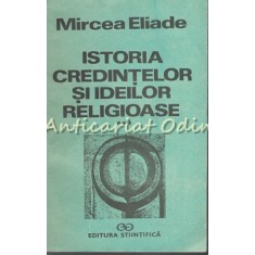 Istoria Credintelor Si Ideilor Religioase III - Mircea Eliade