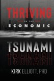Thriving in the Economic Tsunami