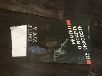Emile Zola - Pentru o noapte de dragoste Pm+ foto