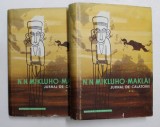 JURNAL DE CALATORIE de N.N. MIKLUHO - MAKLAI , VOLUMELE I - II , 1959