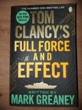 Tom Clancy`s full force and effect- Mark Greaney