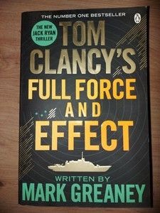 Tom Clancy`s full force and effect- Mark Greaney foto