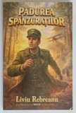 PADUREA SPANZURATILOR , roman de LIVIU REBREANU *EDITURA REGIS