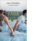 Fara certuri in cuplu. De la tensiuni si reprosuri la apropiere si intimitate - Autori: Diana Ciornenschi, Hal Runkel