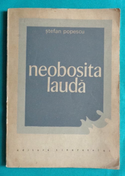 Stefan Popescu &ndash; Neobosita lauda ( cu dedicatie si autograf )