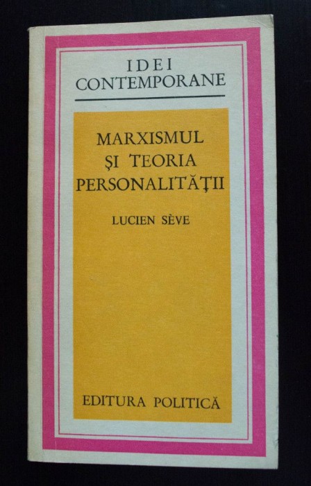 Lucien Seve - Marxismul și teoria personalității