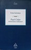 Paul Celan Dimensiunea Romaneasca - Petre Solomon, Editura Art, 2008, Biografii, Literatura Romana